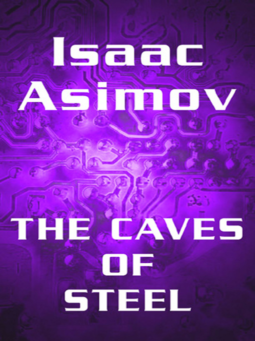 Title details for The Caves of Steel by Isaac Asimov - Available